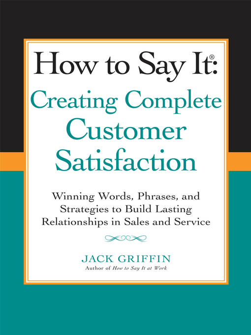 Title details for How to Say it: Creating Complete Customer Satisfaction by Jack Griffin - Wait list
